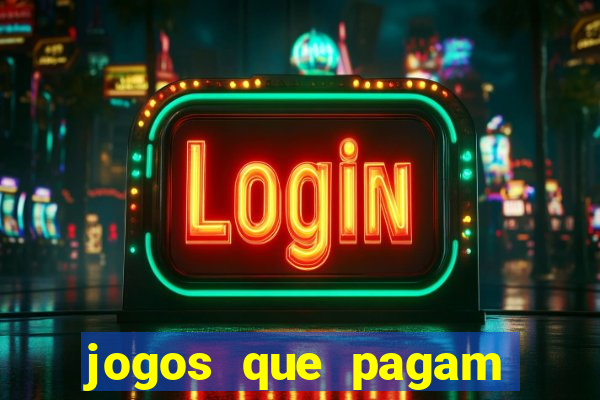 jogos que pagam dinheiro para jogar